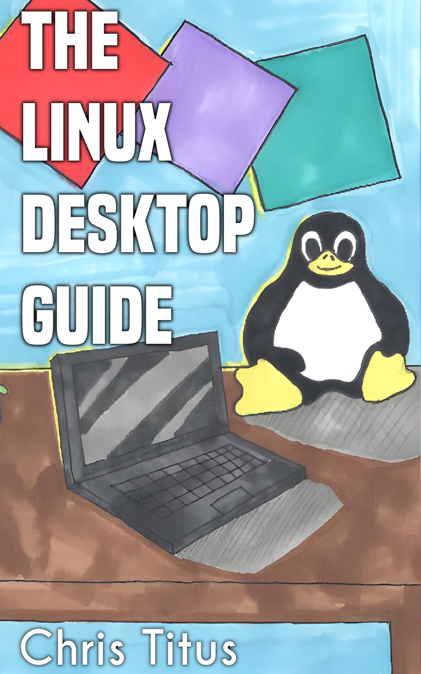 The Linux Desktop Guide